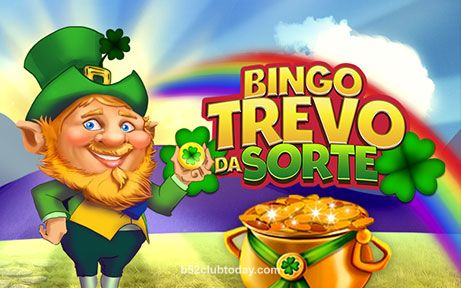 Bingo Trevo da Sorte tại b52clubtoday